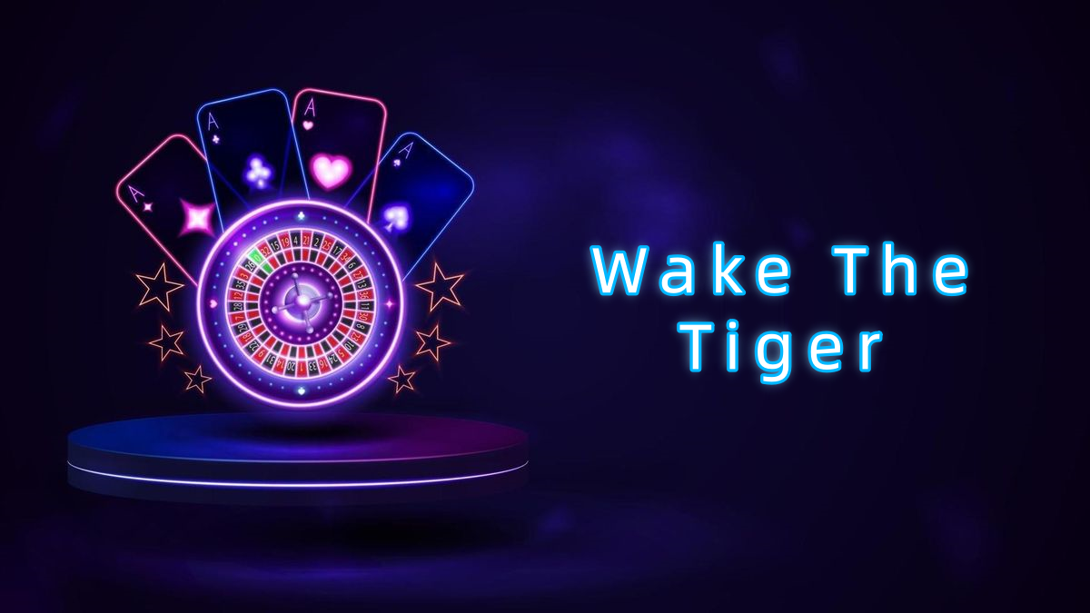 Wake The Tiger